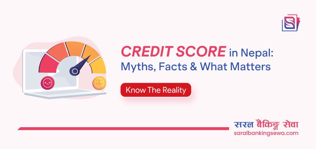 Credit Score Myths in Nepal: What Actually Hurts (and Doesn't Hurt) Your Score